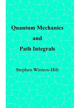 预订 Quantum Mechanics and Path Integrals: Book 4 of Physics from Maximal Information Emanation: 9798894870113