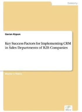 [预订]Key Success Factors for Implementing CRM in Sales Departments of B2B Companies 9783961167326