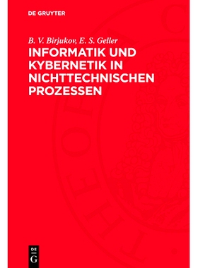 预订 Informatik und Kybernetik in nichttechnischen Prozessen: 9783112761960