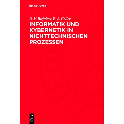 预订 Informatik und Kybernetik in nichttechnischen Prozessen: 9783112761960