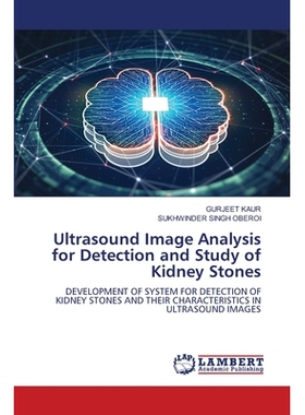 预订 Ultrasound Image Analysis for Detection and Study of Kidney Stones 超声图像分析在肾结石检测与研究中的应用: 97862091