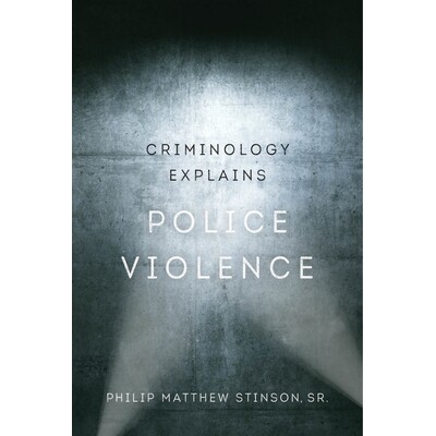 预订 Criminology Explains Police Violence: Volume 1: 9780520300088