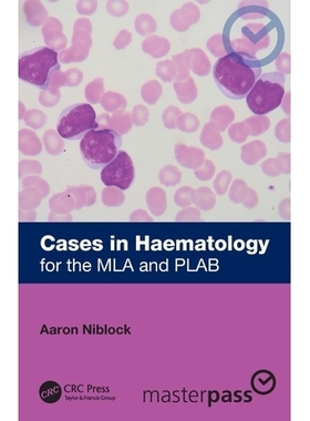 预订 Cases in Haematology: for the MLA and PLAB 血液学病例：适合 MLA 与 PLAB: 9781032817576