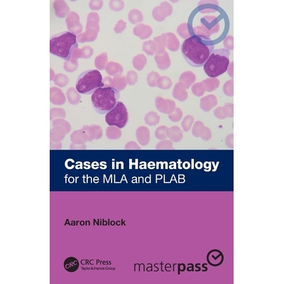 预订 Cases in Haematology: for the MLA and PLAB 血液学病例：适合 MLA 与 PLAB: 9781032817576