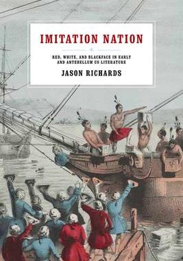 [预订]Imitation Nation: Red, White, and Blackface in Early and Antebellum Us Literature 9780813940649