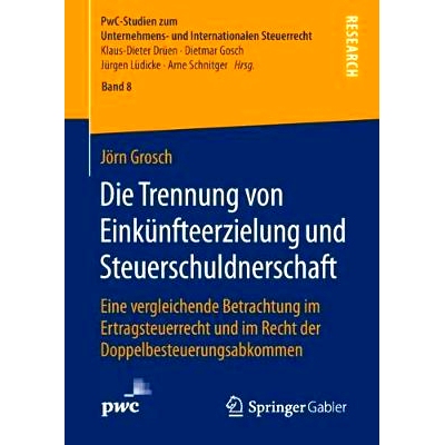 预订 Die Trennung von Einkünfteerzielung und Steuerschuldnerschaft: Eine vergleichende Betrachtung im Ertragsteuerrecht