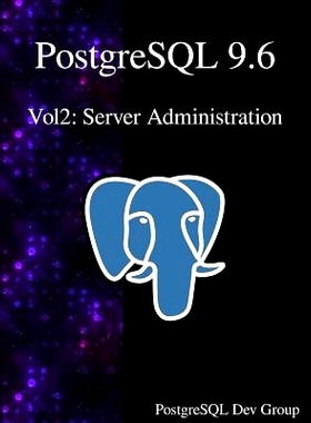 预订 PostgreSQL 9.6 Vol2: Server Administration: 9789888406692