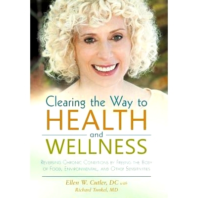预订 Clearing the Way to Health and Wellness: Reversing Chronic Conditions by Freeing the Body of Food, Environmental, a