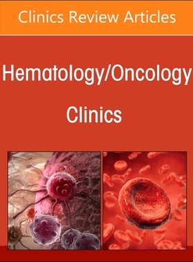 预订 New Developments in Myeloma, an Issue of Hematology/Oncology Clinics of North America