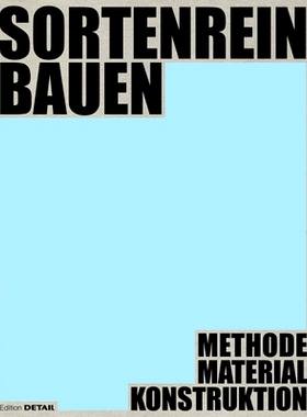 预订 Sortenrein bauen - Material, Konstruktion, Methodik: Methodik – Material – Konstruktion 根据类型进行建筑 - 材料、