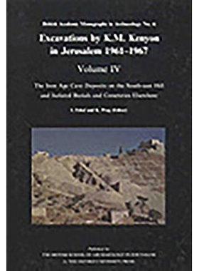 预订 Excavations by K M Kenyon in Jerusalem, Volume 4: The Iron Age Cave Deposits: 9780197270059