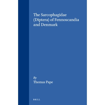 预订 The Sarcophagidae (Diptera) of Fennoscandia and Denmark 芬诺斯坎迪亚和丹麦的蝇蛆科（双翅目）: 9789004081840