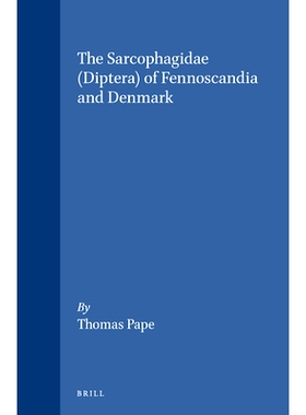 预订 The Sarcophagidae (Diptera) of Fennoscandia and Denmark 芬诺斯坎迪亚和丹麦的蝇蛆科（双翅目）: 9789004081840