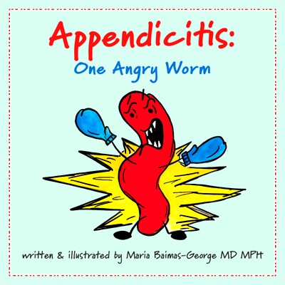 预订 Appendicitis: One Angry Worm 阑尾炎:一只愤怒的蠕虫: 9781009441001