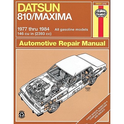 预订 Datsun 810 & Maxima Sedan, Wagon & Coupe petrol (1977-1984) Haynes Repair Manual (USA): Datsun 810 & Maxima Sedan,