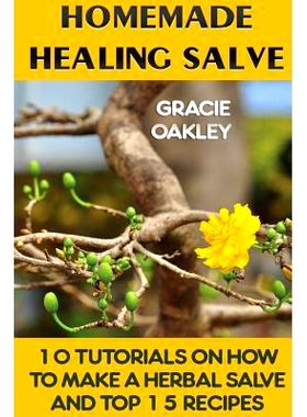预订 Homemade Healing Salve: 10 Tutorials on How to Make a Herbal Salve and Top 15 Recipes: 9781975890247