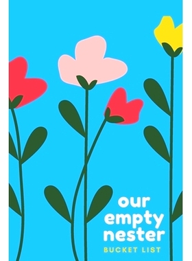 预订 Our Empty Nester Bucket List: Empty Nesters Book to Plan and Record Your Bucket List in the Next Chapter of Life: 9