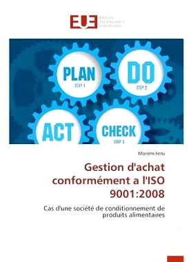 预订 Gestion d’achat conformément a l’ISO 9001:2008: Cas d’une société de conditionnement de produits alimentaires