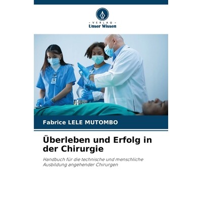 预订 Überleben und Erfolg in der Chirurgie: 9786209398728