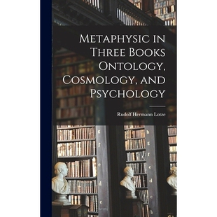 预订 Metaphysic in Three Books Ontology, Cosmology, and Psychology: 9781015607972