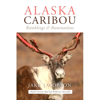 预订 Alaska Caribou: Ramblings & Ruminations