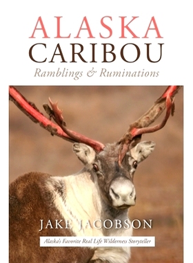 预订 Alaska Caribou: Ramblings & Ruminations