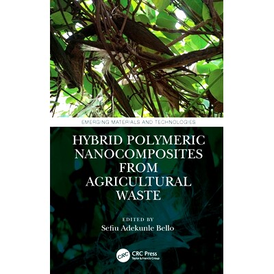 预订 Hybrid Polymeric Nanocomposites from Agricultural Waste: 9780367772703