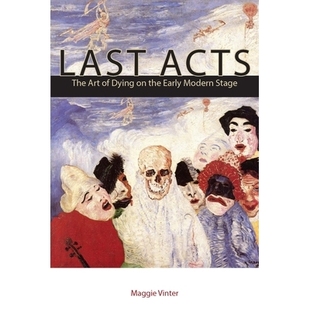 Art Last The 行为：现代早期 9780823284252 预订 Stage Acts Early the Dying 艺术 Modern