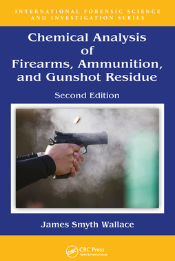 【预订】Chemical Analysis of Firearms, Ammunition, and Gunshot Residue