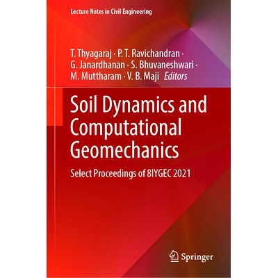 预订 Soil Dynamics and Computational Geomechanics: Select Proceedings of 8IYGEC 2021 土壤动力学与计算岩土力学：第8届印度