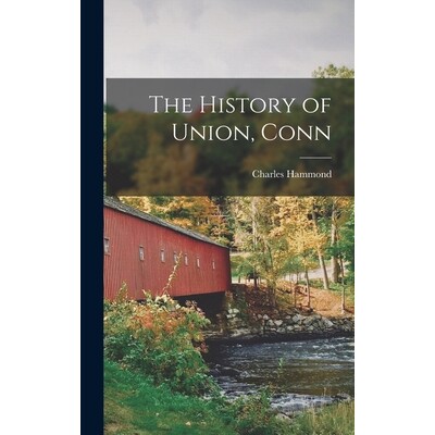 预订 The History of Union, Conn 9781017370614