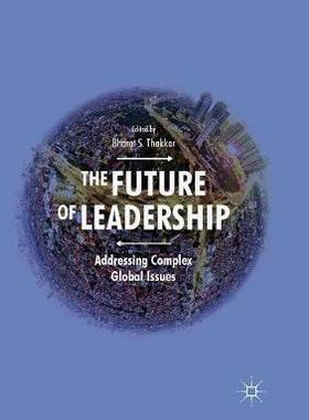 【预订】The Future of Leadership: Addressing Complex Global Issues