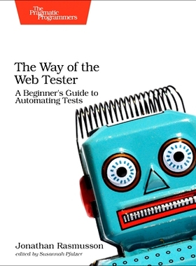 预订 The Way of the Web Tester: A Beginner’s Guide to Automating Tests: 9781680501834