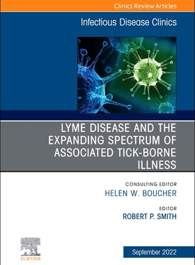 [预订]Lyme Disease and the Expanding Spectrum of Associated Tick-Borne Illness, an Issue of Infectious Disease Clinics