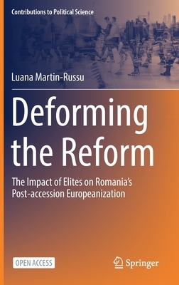 【预订】Deforming the Reform: The Impact of Elites on Romania’s Post-Acces 9783031110801