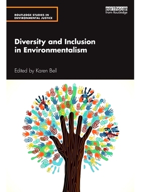 预订 Diversity and Inclusion in Environmentalism 环境保护中的多样性和包容性: 9780367567354