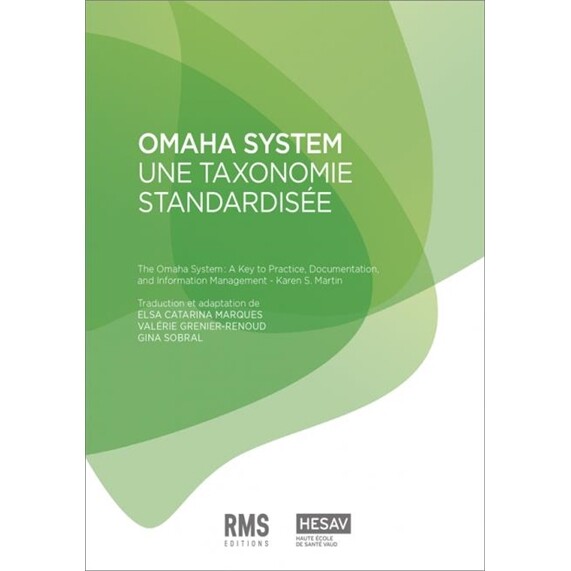 预订 Omaha system : une taxonomie standardisée. The Omaha system : a key to practice, documentation, and information ma
