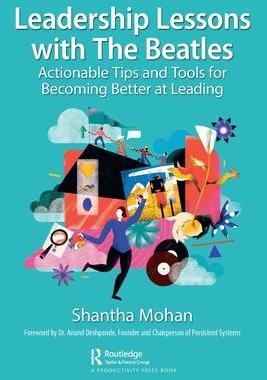 [预订]Leadership Lessons with the Beatles: Actionable Tips and Tools for Becoming Better at Leading 9781032212562