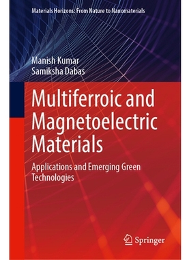 预订 Multiferroic and Magnetoelectric Materials: Applications and Emerging Green Technologies 多铁性与磁电材料：应用与新