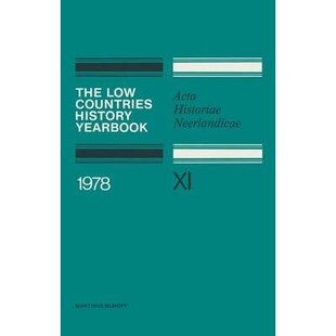 预订 The Low Countries History Yearbook 1978: Acta Historiae Neerlandicae XI: 9789400992962