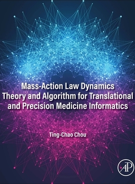 预订 Mass-Action Law Dynamics Theory and Algorithm for Translational and Precision Medicine Informatics