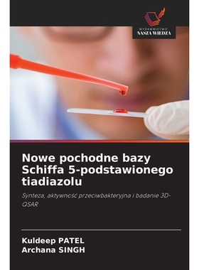 预订 Nowe pochodne bazy Schiffa 5-podstawionego tiadiazolu: Synteza, aktywnosc przeciwbakteryjna i badanie 3D-QSAR. DE: