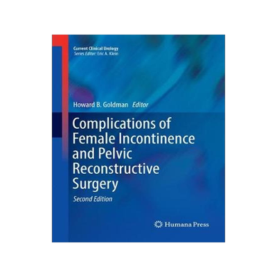 预订 Complications of Female Incontinence and Pelvic Reconstructive Surgery