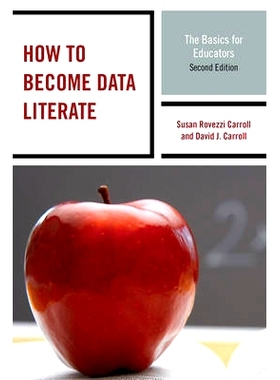预订 How to Become Data Literate: The Basics for Educators, Second Edition: 9781475813326