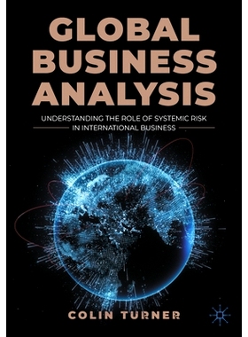 预订 Global Business Analysis: Understanding the Role of Systemic Risk in International Business 全球商业分析：解读系统