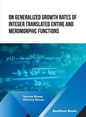[预订]On Generalized Growth rates of Integer Translated Entire and Meromorphic Functions 9789815123630