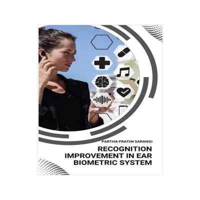 [预订]Recognition Improvement in Ear Biometric System 9783714179354