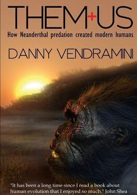 [预订]Them and Us: How Neanderthal Predation Created Modern Humans 9780908244775