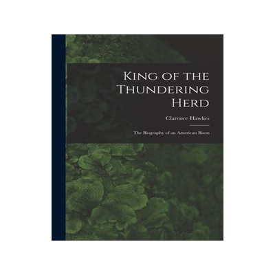 [预订]King of the Thundering Herd: the Biography of an American Bison 9781014945365