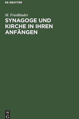 【预订】Synagoge und Kirche in ihren Anfängen 9783111097138